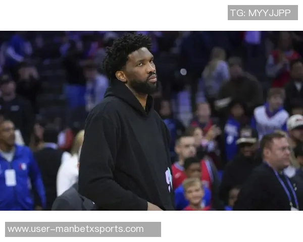 恩比德状态回暖上半场表现抢眼砍下16分助攻4次助球队争胜